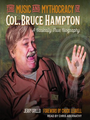 cover image of The Music and Mythocracy of Col. Bruce Hampton